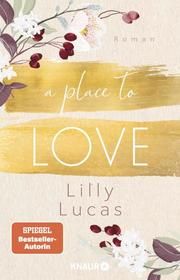 A Place to Love Lucas, Lilly 9783426528617
