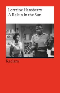 A Raisin in the Sun Hansberry, Lorraine 9783150198407