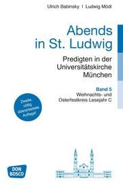 Abends in St. Ludwig - Predigten in der Universitätskirche München 5 Mödl, Ludwig 9783769822045