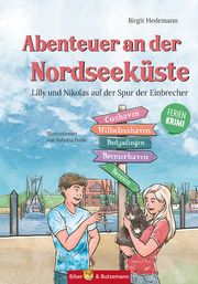 Abenteuer an der Nordseeküste - Lilly und Nikolas auf der Spur der Einbrecher Bieber-Geske, Steffi/Hedemann, Birgit 9783959161107