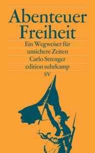 Abenteuer Freiheit Strenger, Carlo 9783518071441