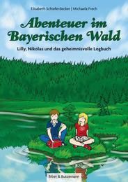 Abenteuer im Bayerischen Wald - Lilly, Nikolas und das geheimnisvolle Logbuch Schieferdecker, Elisabeth 9783942428354