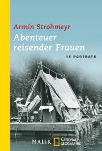 Abenteuer reisender Frauen Strohmeyr, Armin 9783492405669