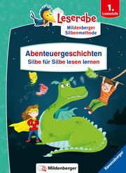 Abenteuergeschichten - Silbe für Silbe lesen lernen - Leserabe ab 1. Klasse - Erstlesebuch für Kinder ab 6 Jahren Boehme, Julia/Klein, Martin 9783473461912