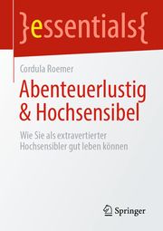 Abenteuerlustig & Hochsensibel Roemer, Cordula 9783658350734