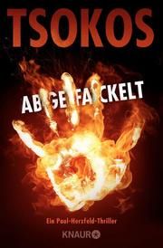 Abgefackelt Tsokos, Michael (Prof. Dr.) 9783426524411