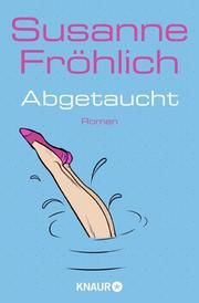 Abgetaucht Fröhlich, Susanne 9783426525272
