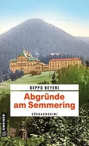 Abgründe am Semmering Beyerl, Beppo 9783839205549