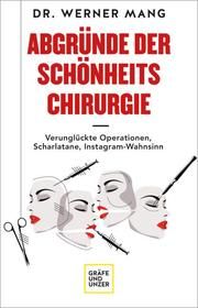 Abgründe der Schönheitschirurgie Mang, Werner 9783833878954