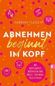 Abnehmen beginnt im Kopf Fleisch, Sabrina 9783548066325