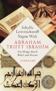 Abraham trifft Ibrahîm Lewitscharoff, Sibylle/Wali, Najem 9783518469736