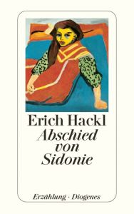 Abschied von Sidonie Hackl, Erich 9783257224283