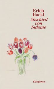 Abschied von Sidonie Hackl, Erich 9783257261103