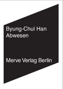 Abwesen Han, Byung-Chul 9783883962351