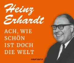 Ach, wie schön ist doch die Welt Erhardt, Heinz 9783958620353