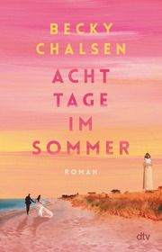 Acht Tage im Sommer Chalsen, Becky 9783423263788