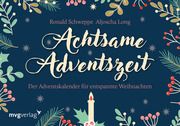 Achtsame Adventszeit Schweppe, Ronald Pierre/Long, Aljoscha 9783747402283