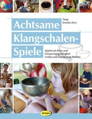 Achtsame Klangschalen-Spiele Draxler, Tanja 9783960463016