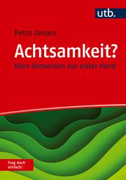 Achtsamkeit? Frag doch einfach! Jansen, Petra (Prof. Dr.) 9783825261733