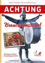 Achtung Brauchtumszone! Max Plassmann (Dr.)/Daniela Wagner 9783937795881