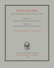 Acta Cusana. Quellen zur Lebensgeschichte des Nikolaus von Kues. Band II, Lieferung 6 Johannes Helmrath/Thomas Woelki 9783787338504