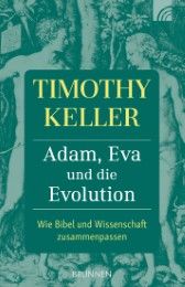 Adam, Eva und die Evolution Keller, Timothy 9783765543302