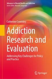 Addiction Research and Evaluation Comiskey, Catherine 9783031659164