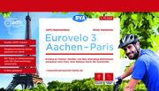 ADFC-Radreiseführer Eurovelo 3 Aachen - Paris, 1:75.000, wetter- und reißfest, GPS-Tracks zum Download, E-Bike geeignet Steinbicker, Otmar 9783969900352