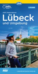 ADFC-Regionalkarte Lübeck und Umgebung, 1:75.000, mit Tagestourenvorschlägen, reiß- und wetterfest, E-Bike-geeignet, GPS-Tracks-Download Allgemeiner Deutscher Fahrrad-Club e V (ADFC)/BVA BikeMedia GmbH 9783969900611