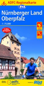 ADFC-Regionalkarte Nürnberger Land/ Oberpfalz, 1:75.000, mit Tagestourenvorschlägen, reiß- und wetterfest, E-Bike-geeignet, GPS-Tracks Download Allgemeiner Deutscher Fahrrad-Club e V (ADFC)/BVA BikeMedia GmbH 9783969900062