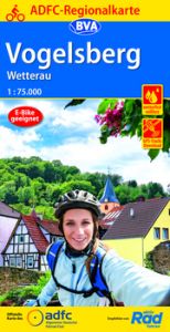 ADFC-Regionalkarte Vogelsberg Wetterau, 1:75.000, mit Tagestourenvorschlägen, reiß- und wetterfest, E-Bike-geeignet, GPS-Tracks Download Allgemeiner Deutscher Fahrrad-Club e V (ADFC)/BVA BikeMedia GmbH 9783969900123