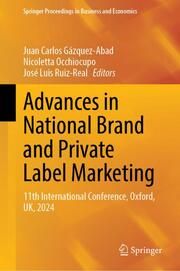 Advances in National Brand and Private Label Marketing Juan Carlos Gázquez-Abad/Nicoletta Occhiocupo/José Luis Ruiz-Real 9783031691911
