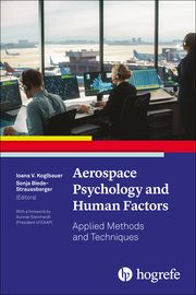 Aerospace Psychology and Human Factors Ioana V Koglbauer/Sonja Biede-Straussberger 9780889376472