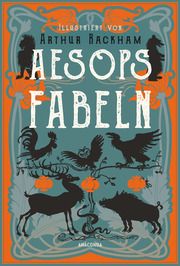 Aesops Fabeln. Illustriert von Arthur Rackham Aesop 9783730612491