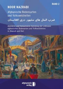 Afghanische Redensarten und Volksweisheiten 2 Nazrabi, Noor 9783945348017