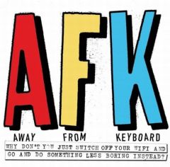 AFK. Away from Keyboard Anna Maria Kiosse/Callum Shove 9781908211293