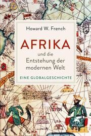 Afrika und die Entstehung der modernen Welt French, Howard W 9783608986679