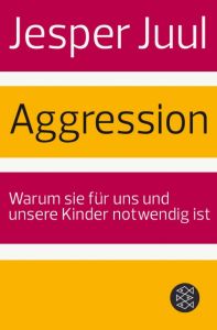 Aggression Juul, Jesper 9783596197231