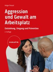 Aggression und Gewalt am Arbeitsplatz Pressel, Holger (Dr.) 9783648176214