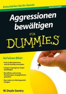 Aggressionen bewältigen für Dummies Gentry, W Doyle 9783527710454