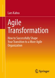 Agile Transformation Kahra, Lars 9783662695333