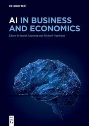 AI in Business and Economics Isabel Lausberg/Michael Vogelsang 9783110790054