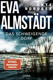 Akte Nordsee - Das schweigende Dorf Almstädt, Eva 9783404193165