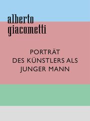 Alberto Giacometti Stephan Kunz/Paul Müller 9783039421763
