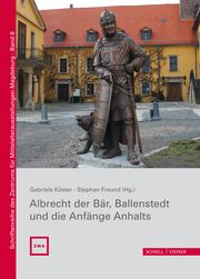 Albrecht der Bär, Ballenstedt und die Anfänge Anhalts Gärtner, Tobias 9783795435158