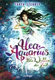 Alea Aquarius - Die Wellen der Zeit Stewner, Tanya 9783789104374