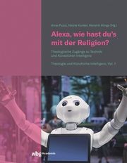 Alexa, wie hast du's mit der Religion? Anna Puzio/Nicole Kunkel/Hendrik Klinge 9783534407828