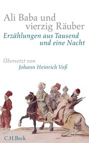 Ali Baba und vierzig Räuber Antoine Galland/Johann Heinrich Voß 9783406616082