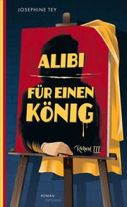 Alibi für einen König Tey, Josephine 9783311300502