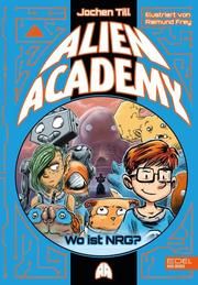 Alien Academy - Wo ist NRG? Till, Jochen 9783961292028